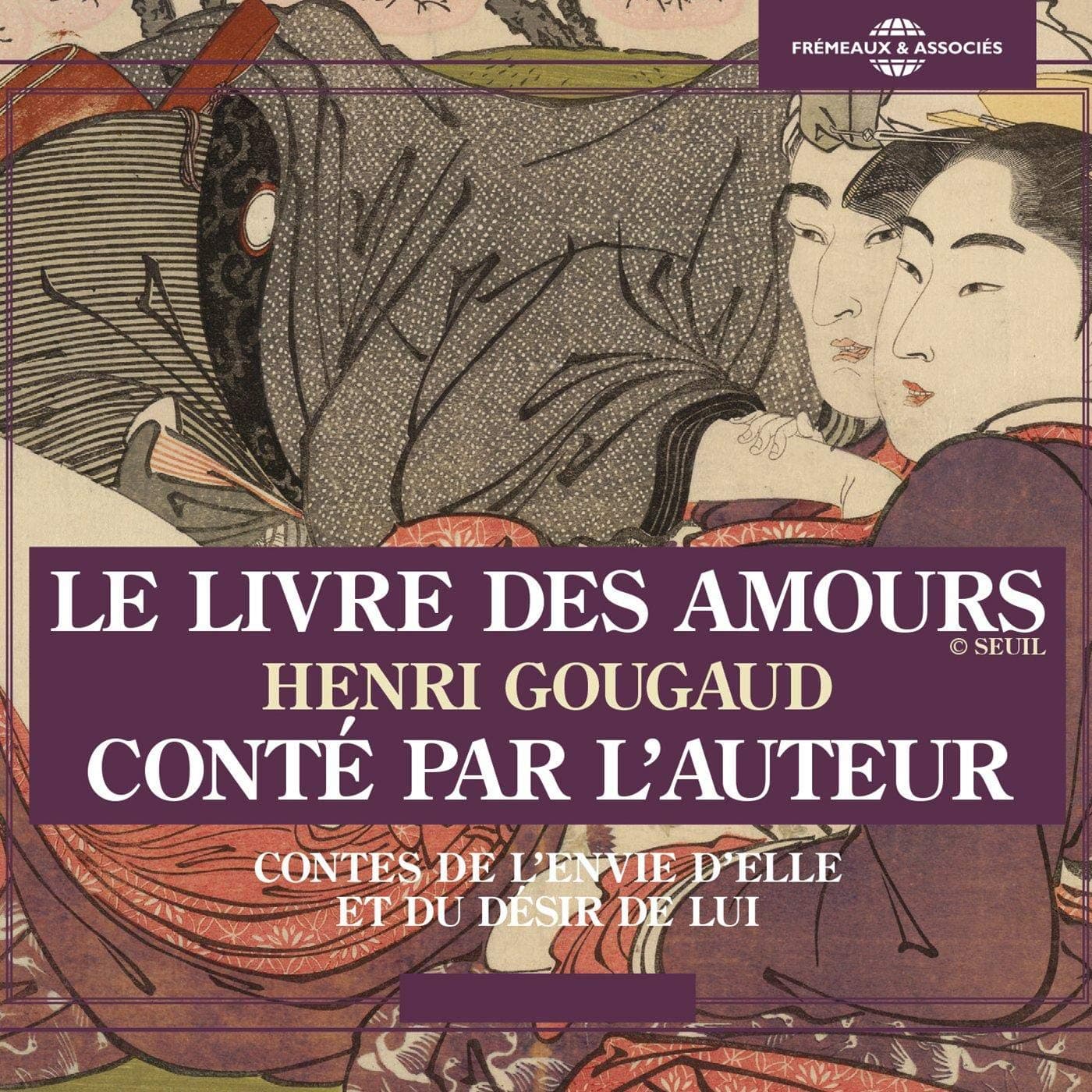 Le livre des amours: Contes de l'envie d'elle et du désir de lui